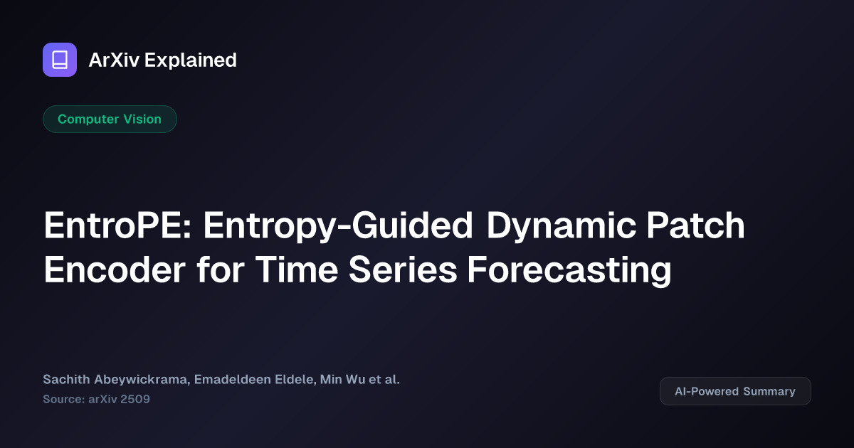 EntroPE: Entropy-Guided Dynamic Patch Encoder for Time Series ...