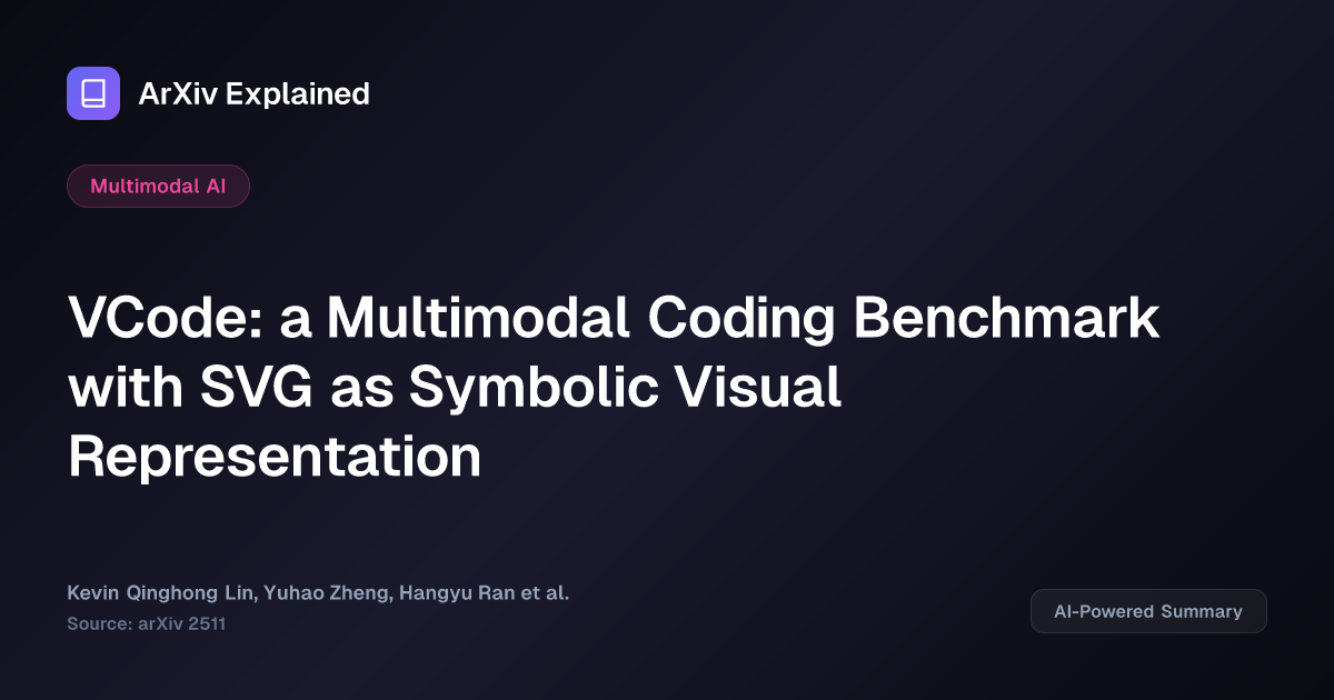 VCode: a Multimodal Coding Benchmark with SVG as Symbolic Visual ...
